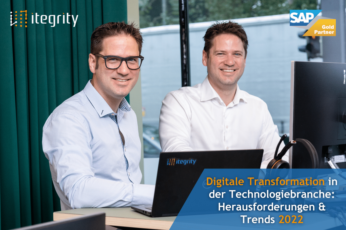 Digitale Transformation in der Technologiebranche: Herausforderungen & Trends 2022